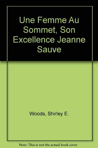 Une Femme Au Sommet Son Excellence Jeanne Sauvé book