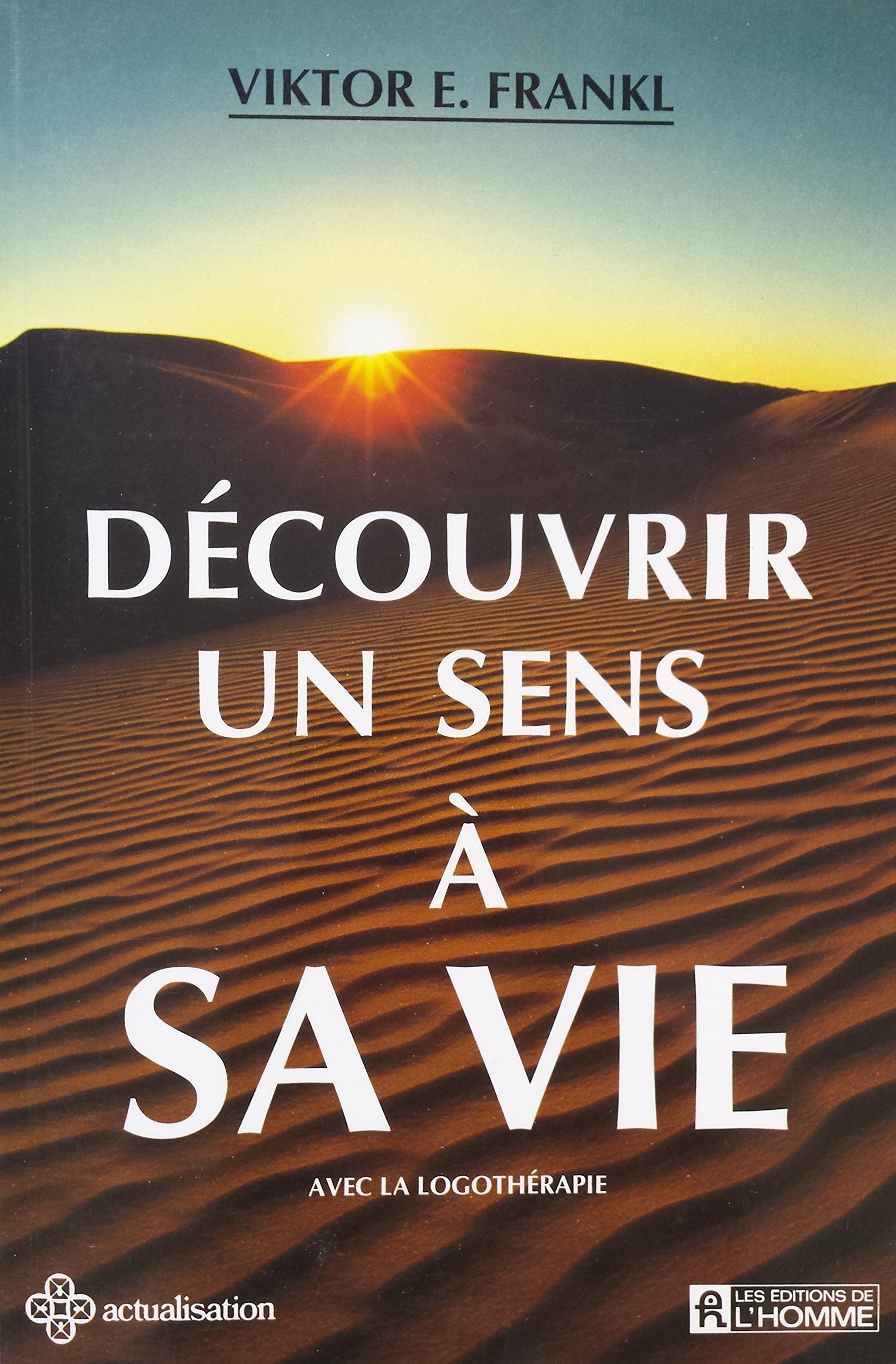 Découvrir un sens à sa vie: Avec la logothérapie Books