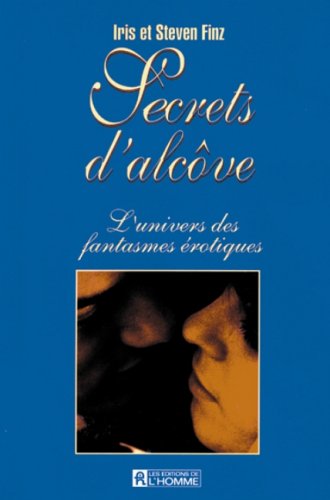 Secrets d'alcôve : L'univers des fantasmes erotiques book