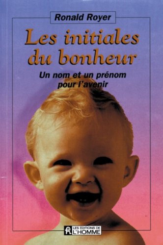 Les initiales du bonheur: Un nom et un prénom pour l'avenir book