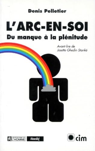 L'Arc En Soi. Du Manque A La Plenitude Books