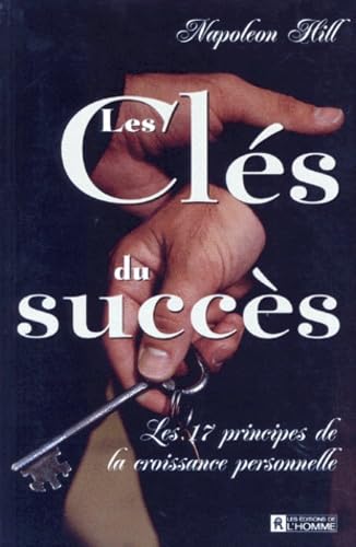 Les Cles Du Succes. Les 17 Principes De La Croissance Personnelle book