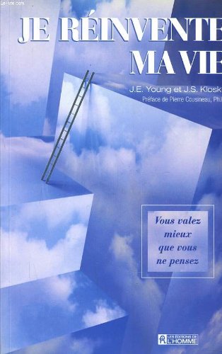 Je Reinvente Ma Vie. Vous Valez Mieux Que Vous Ne Pensez Books
