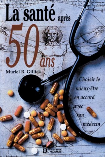 La santé après 50 ans: Choisir le mieux-être en accord avec son médecin book