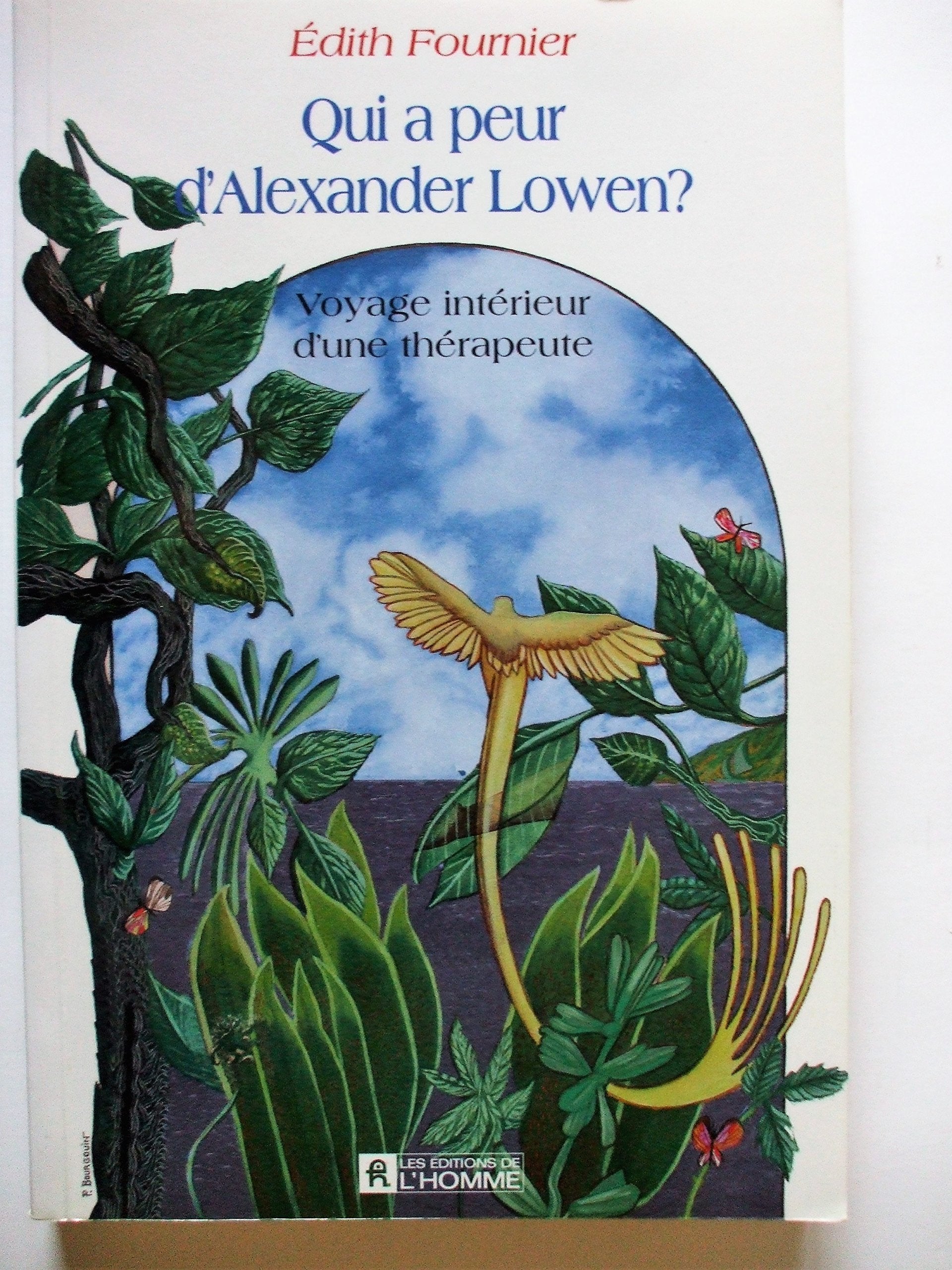 Qui a peur d'Alexander Lowen ?: Voyage intérieur d'une thérapeute Books