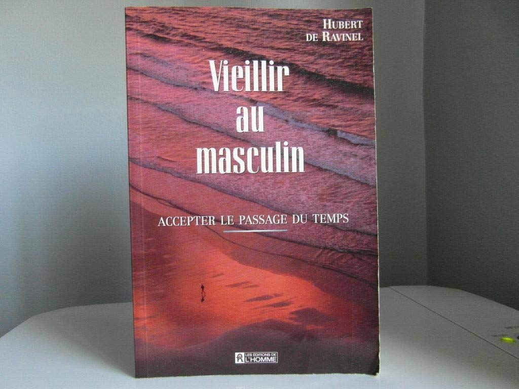 Vieillir au masculin: Accepter le passage du temps Books