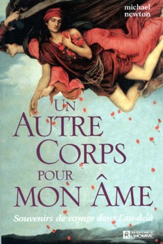 Un autre corps pour mon âme: Souvenirs de voyage dans l'au-delà Books