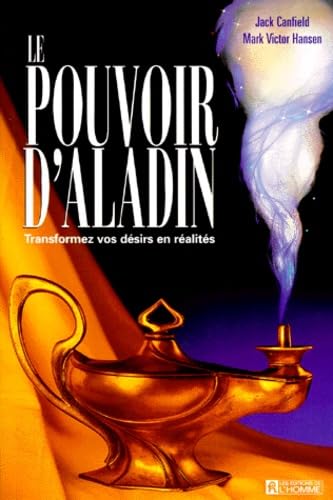 Le Pouvoir D' Aladin. Transformez Vos Desirs En Realites Books