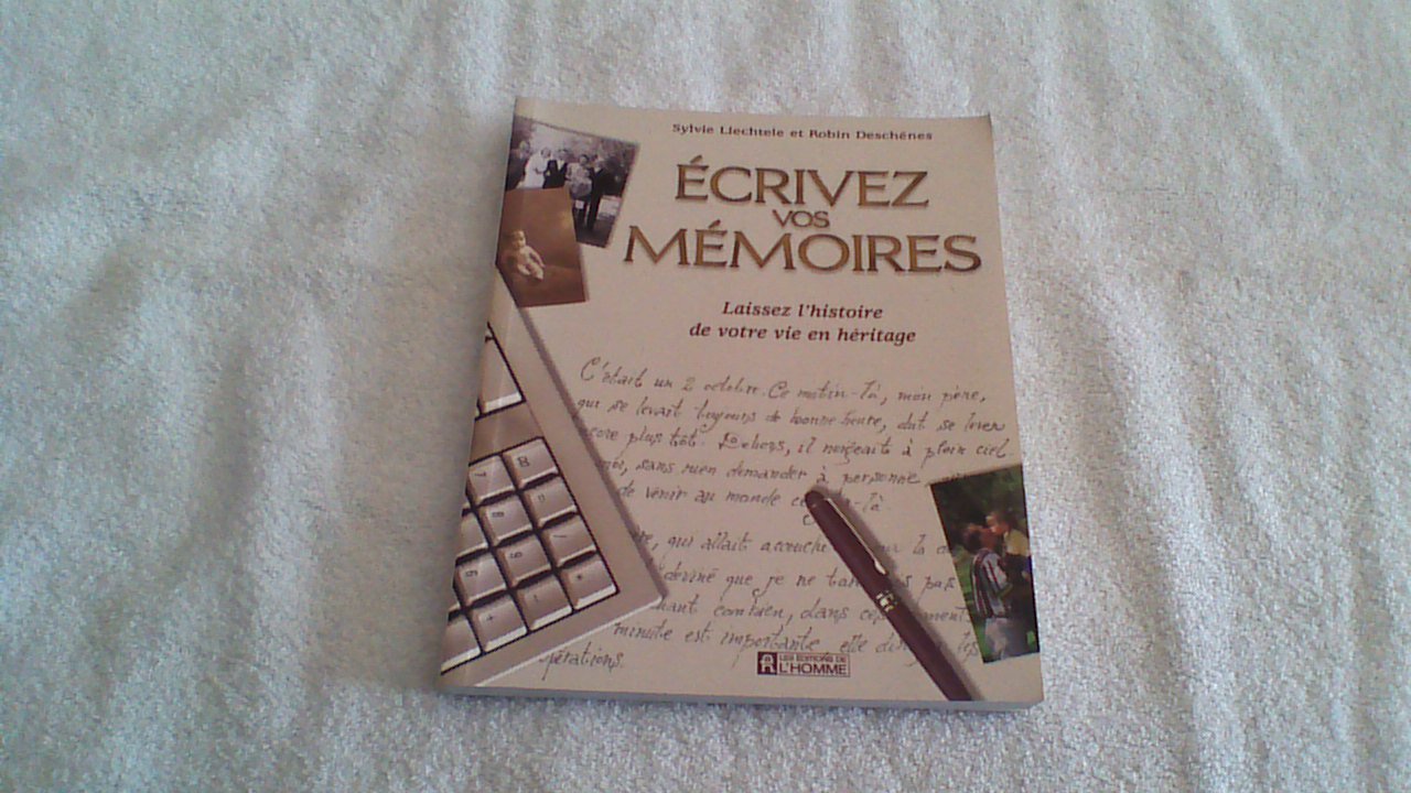 Ecrivez Vos Memoires. Laissez L'Histoire De Votre Vie En Heritage Books