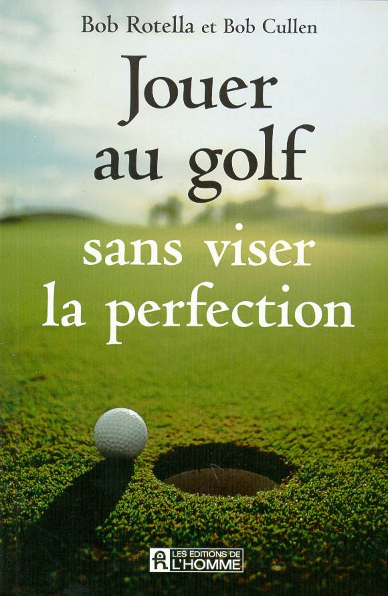 Jouer au golf sans viser la perfection Leisure & Fun