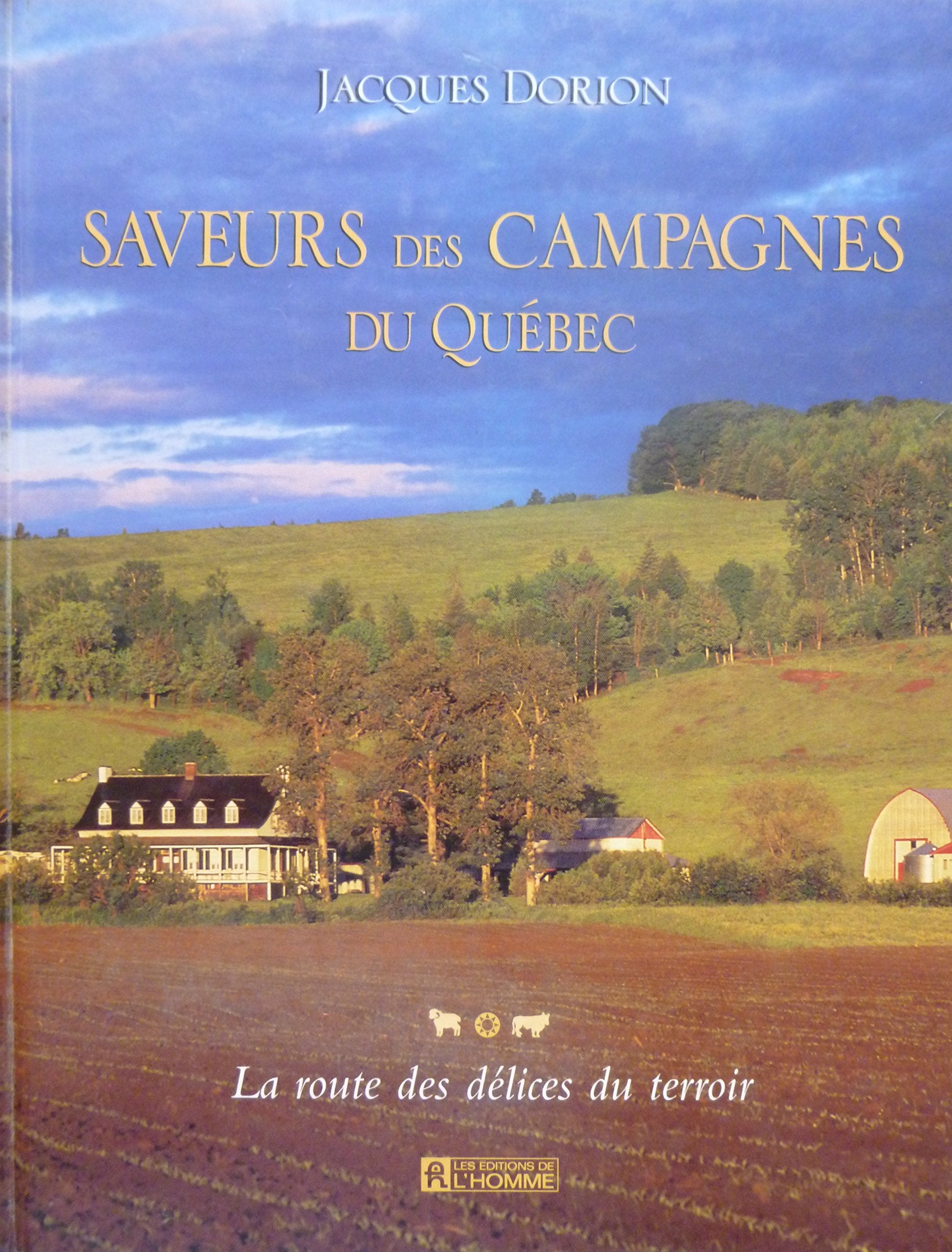 Saveurs des campagnes du Québec : La route des délices du terroir book