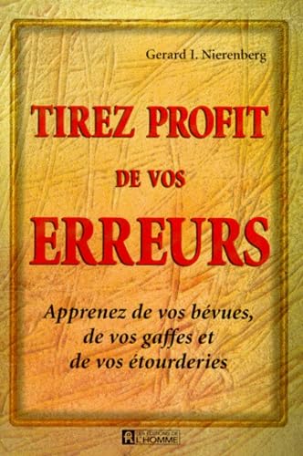 Tirez Profit De Vos Erreurs . Apprenez De Vos Bevues, De Vos Gaffes Et De Vos Etourderies book