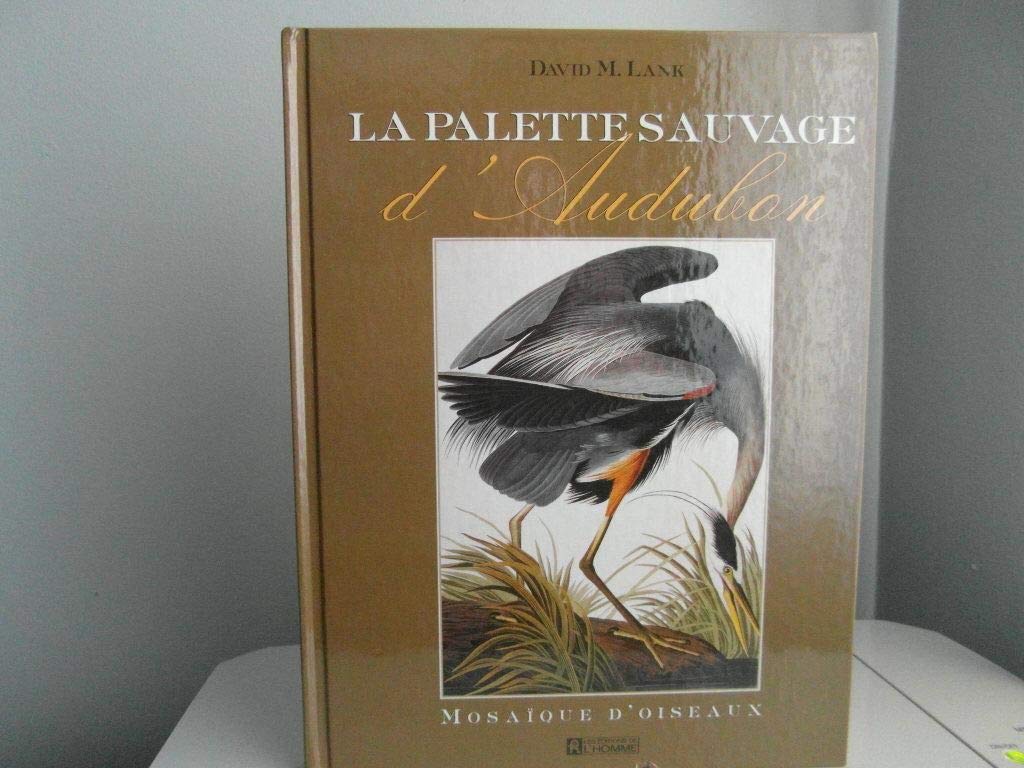 La Palette sauvage d'Audubon : mosaïque d'oiseaux book
