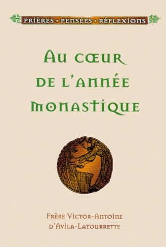 Au Coeur De L'Annee Monastique book