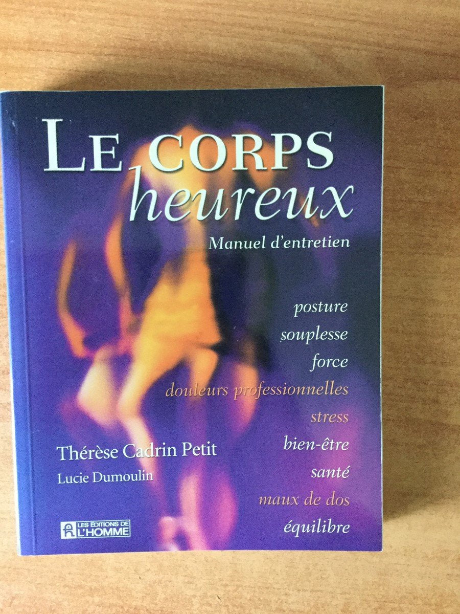 Le corps heureux - Manuel d'entretien Leisure, Home & Garden