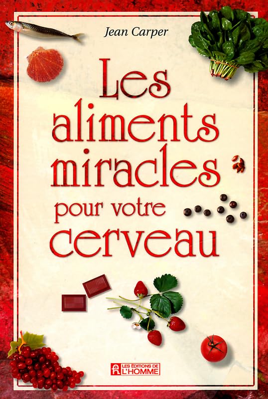 Les aliments miracles pour votre cerveau Health, Nutrition & Fitness