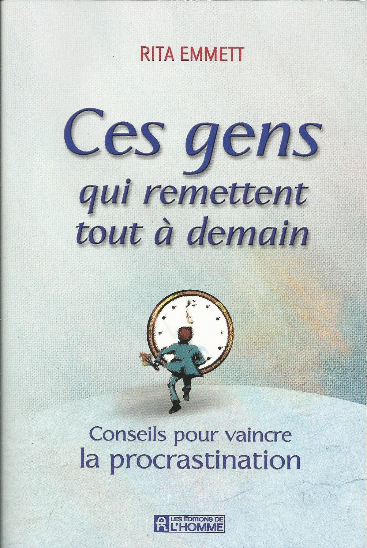 Ces Gens Qui Remettent Tout A Demain book