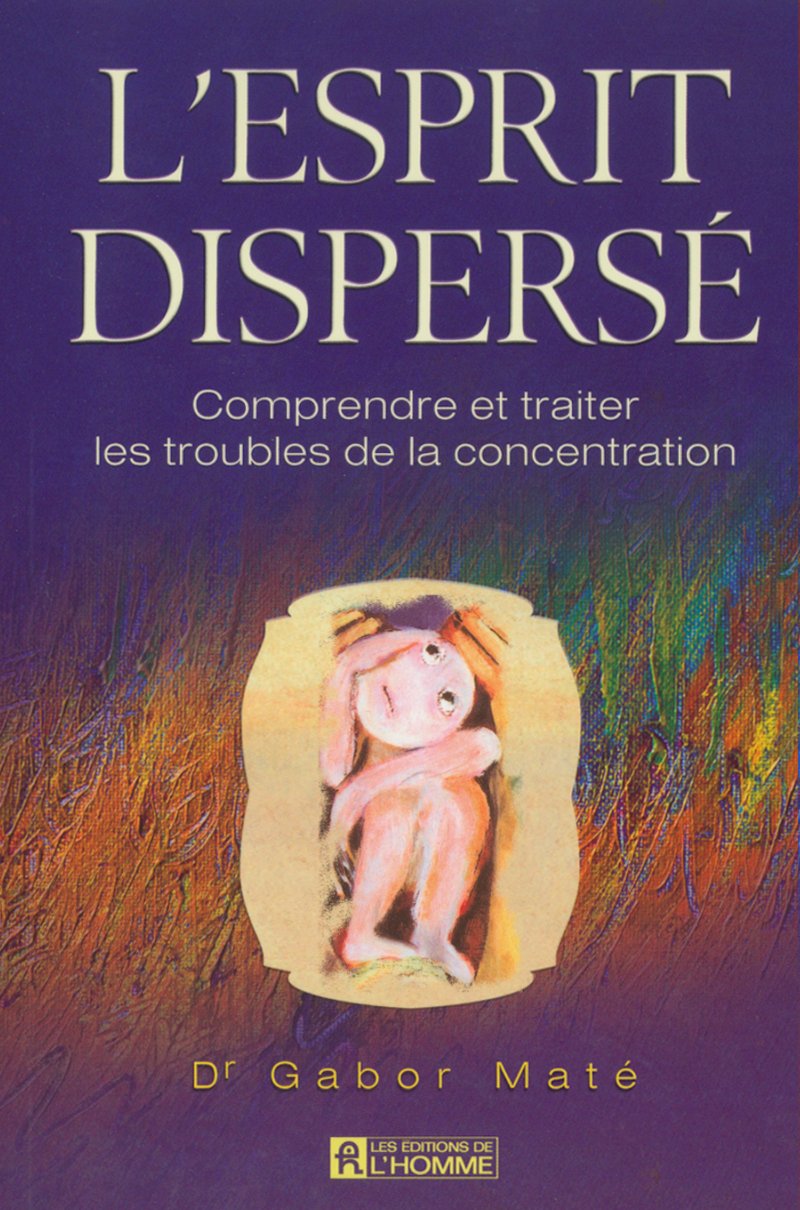 L'esprit dispersé - Comprendre et traiter les troubles de la concentration Partnership & Love