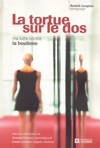 La tortue sur le dos ma lutte contre la boulimie book