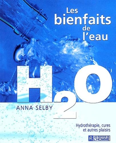Les Bienfaits De L'Eau H2o. Hydrotherapie, Cures Et Autres Plaisirs Leisure, Home & Garden