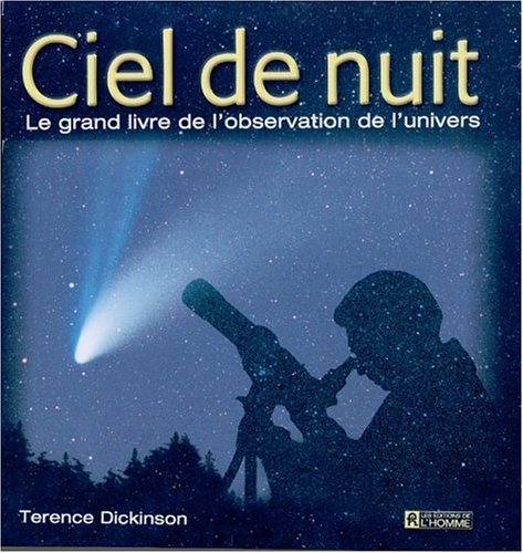 Ciel De Nuit. Le Grand Livre De L'Observation De L'Univers Natural Sciences