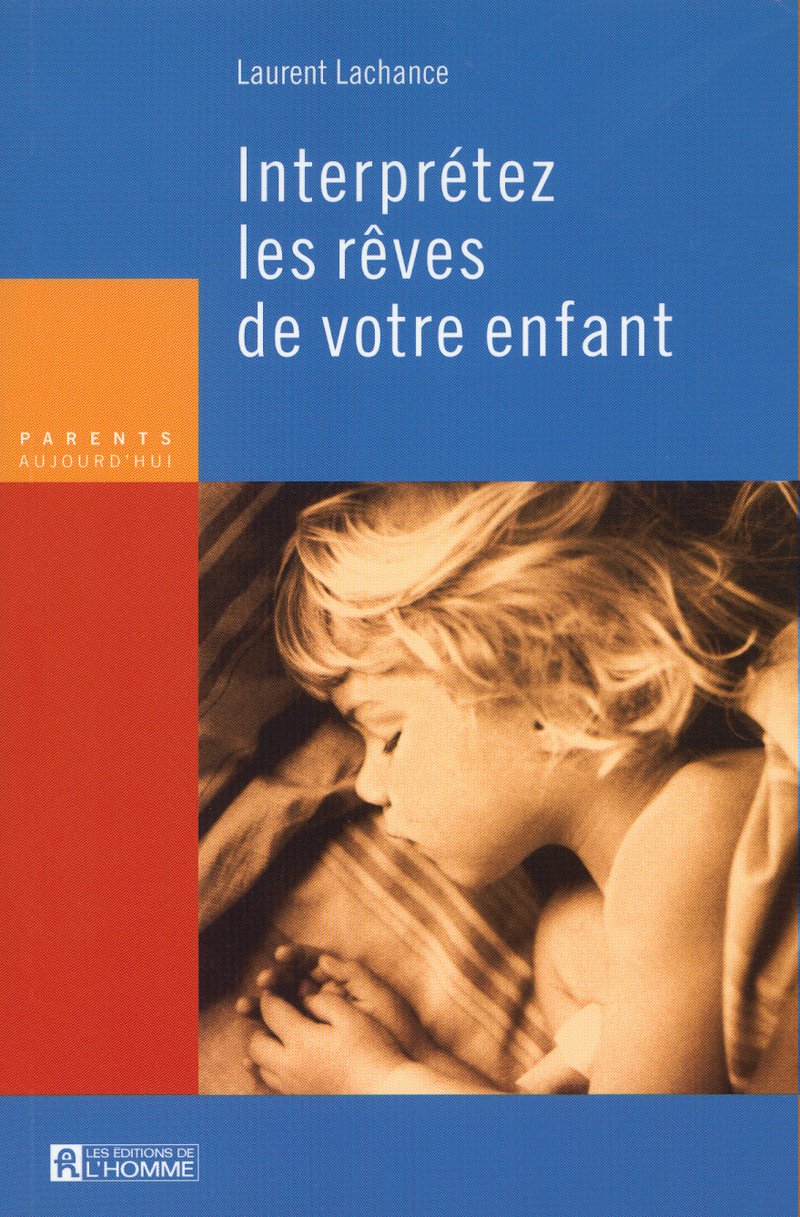 INTERPRETEZ LES REVES DE VOTRE ENFANT book