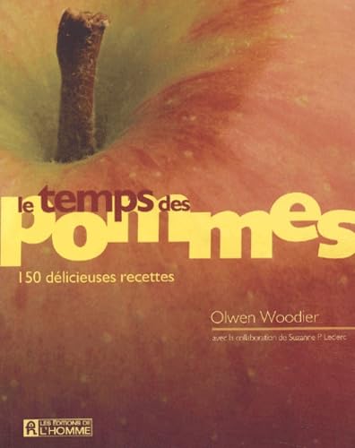 Le temps des pommes: 150 délicieuses recettes Books