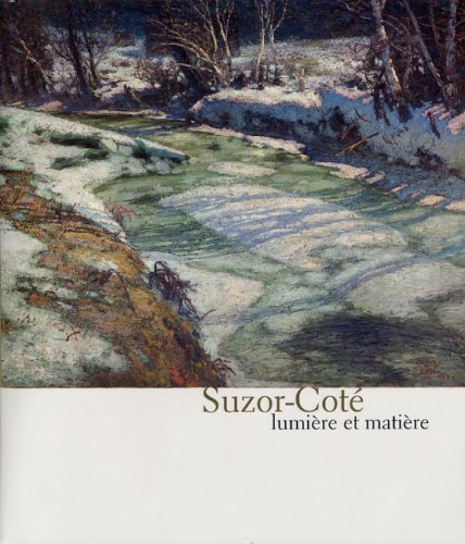 Suzor-Coté, Lumière et Matière book