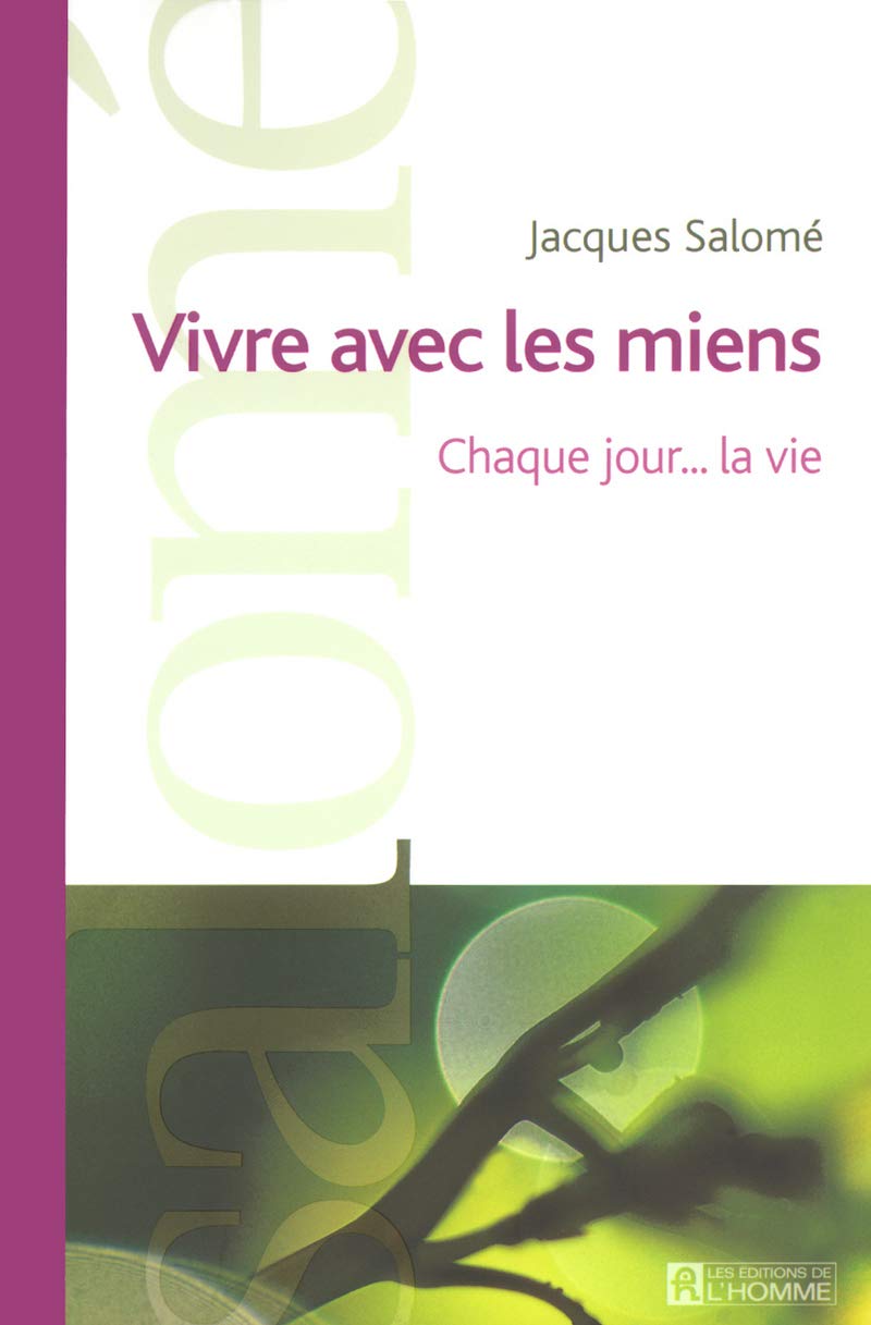 Vivre avec les miens : Chaque jour... la vie book