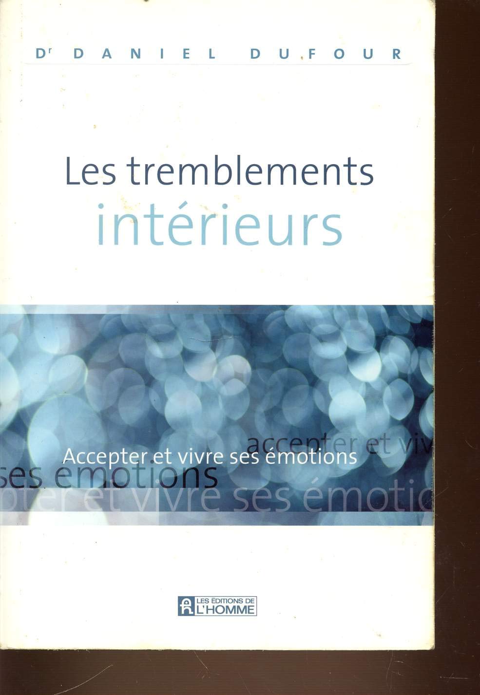 Les tremblements intérieurs: Accepter et vivre ses émotions Books