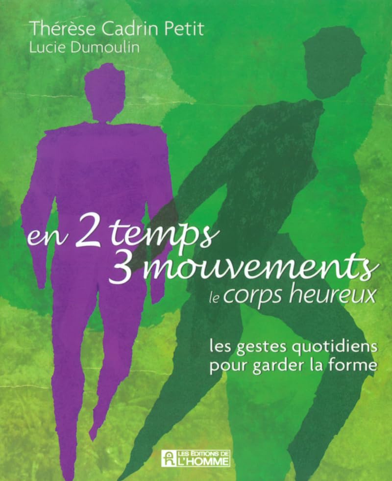 En 2 temps 3 mouvements: Les gestes quotidiens pour garder la forme Health, Nutrition & Fitness