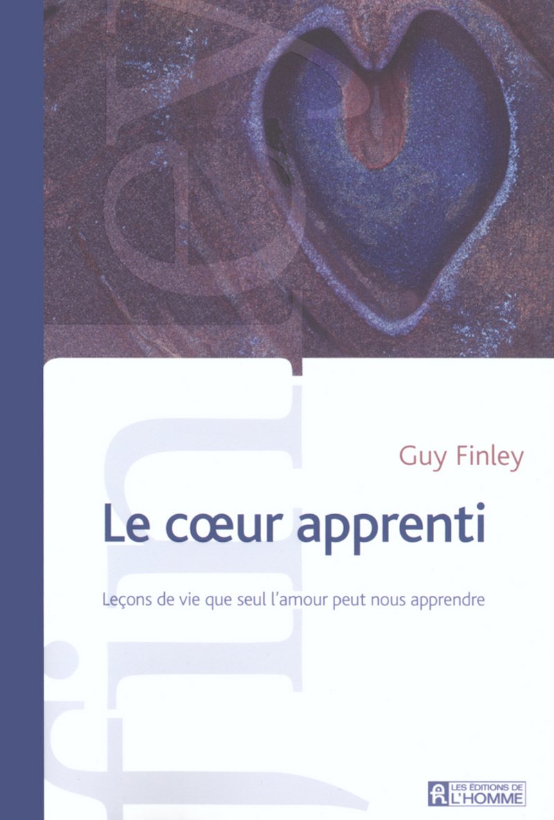 Le coeur apprenti : Quelques leçons de vie que seul l'amour peut nous apprendre Lifestyle