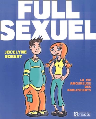 Full sexuel : La Vie amoureuse des ados book