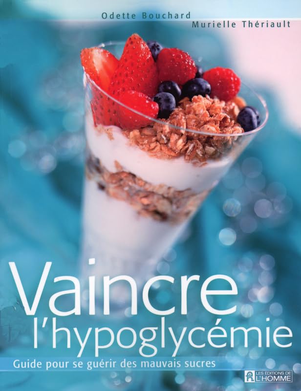 Vaincre l'hypoglycémie : Guide pour se guérir des mauvais sucres book