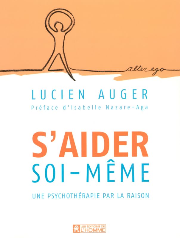 S'AIDER SOI-MEME UNE PSYCHOTHERAPIE PAR LA RAISON book