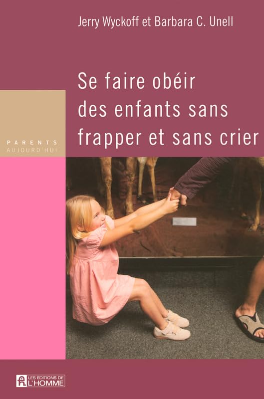 Se faire obéir des enfants sans frapper et sans crier Books
