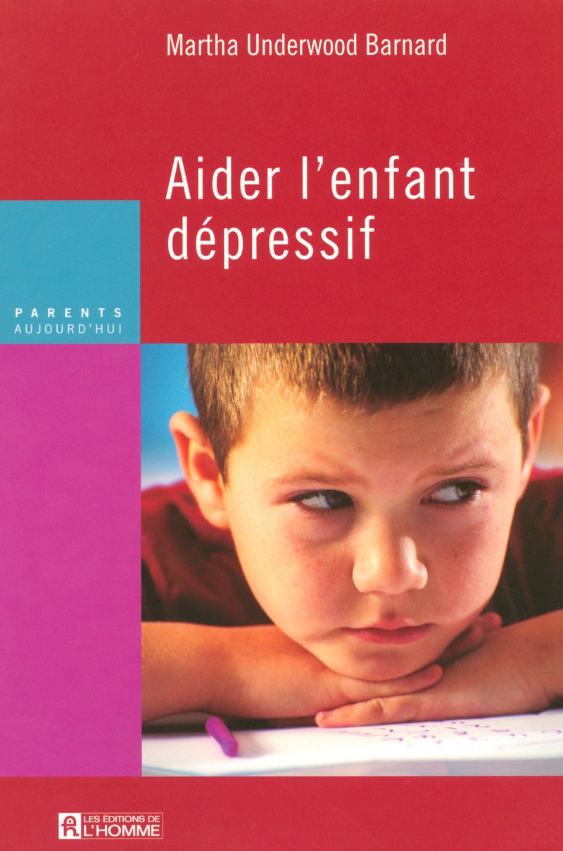 Aider l'enfant dépressif: Guide pratique à l'intention des parents Books