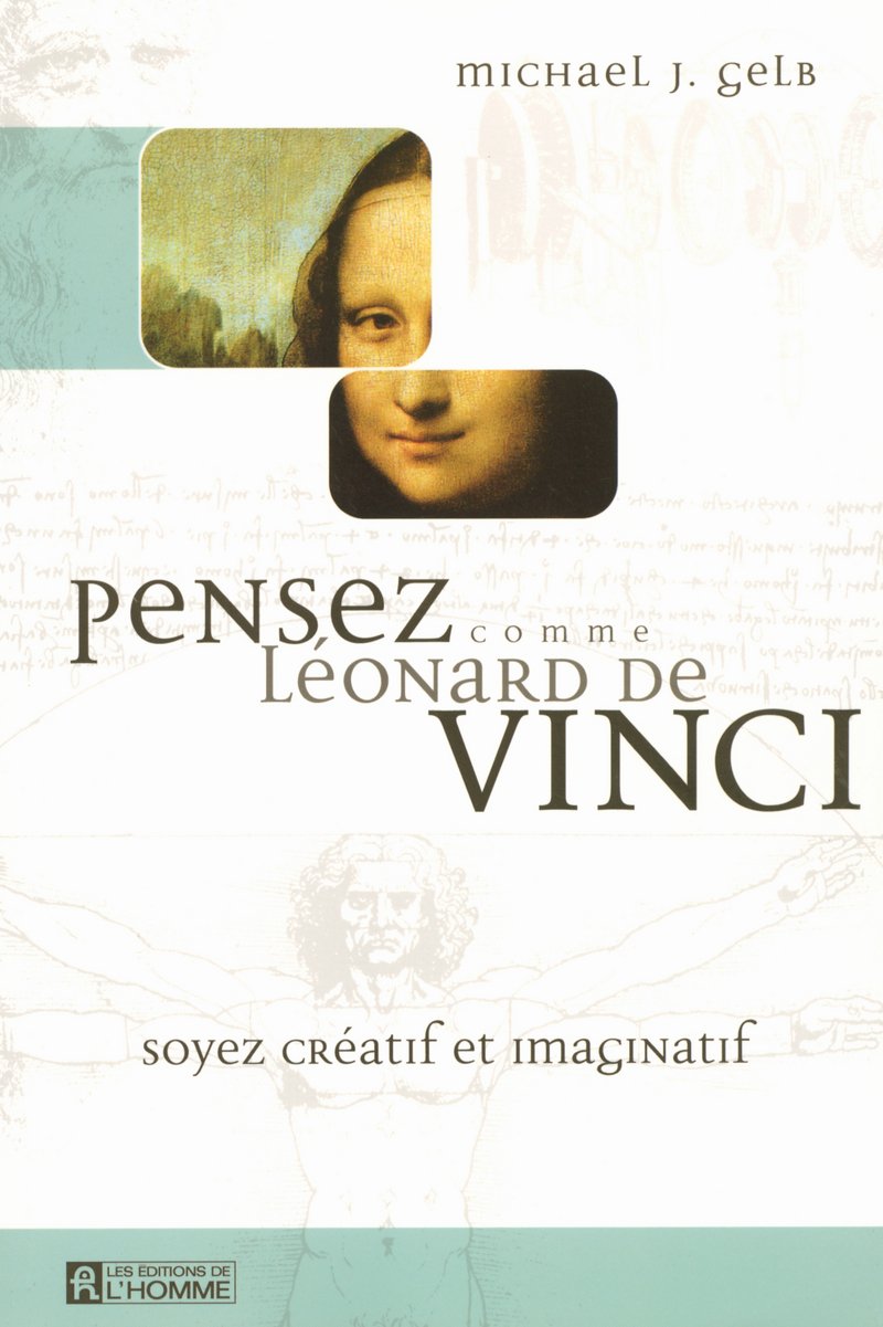 PENSEZ COMME LEONARD DE VINCI SOYEZ CREATIF ET IMAGINATIF book
