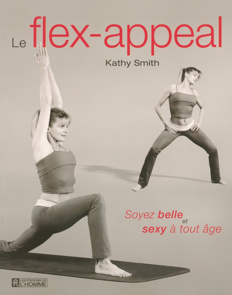 LE FLEX-APPEAL SOYEZ BELLE ET SEXY A TOUT AGE book