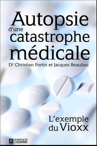Autopsie d'une catastrophe médicale: L'exemple du Vioxx book