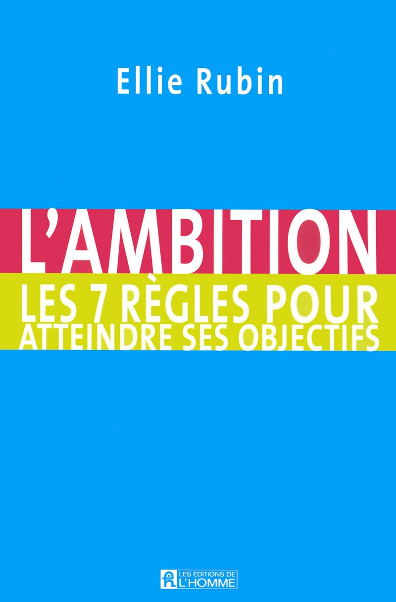 L'ambition: Les 7 règles pour atteindre ses objectifs Books