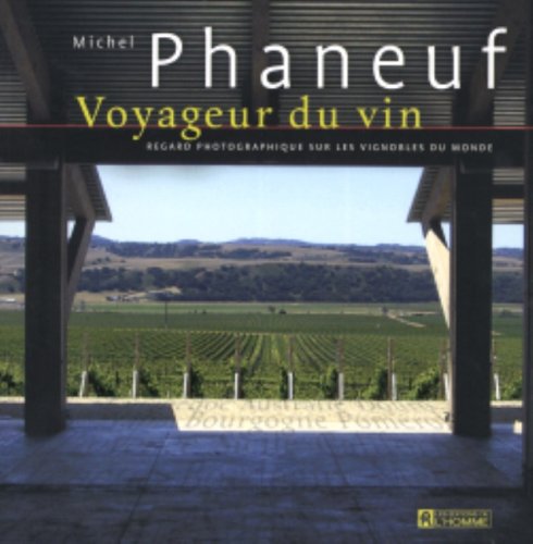 Voyageur du vin: Regard photographique sur les vig book