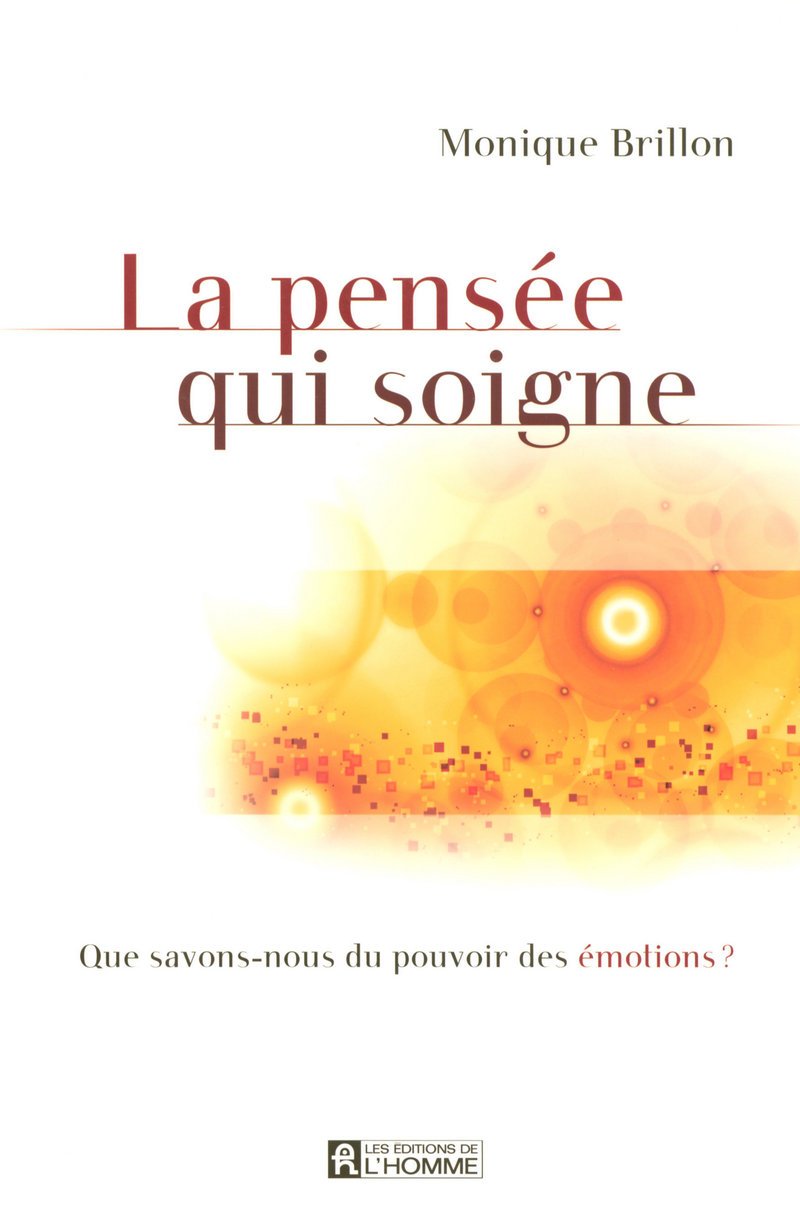 La pensée qui soigne: Que savons-nous du pouvoir des émotions? book