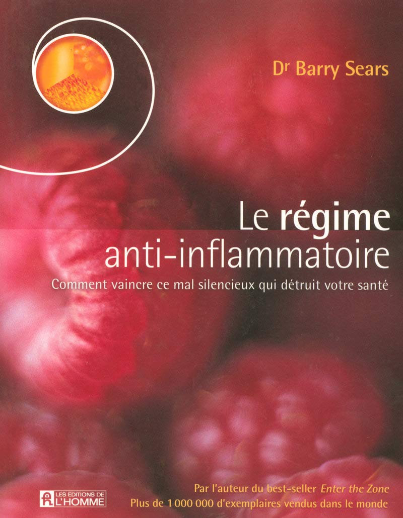 Le régime anti-inflammatoire: Comment vaincre ce mal silencieux qui détruit votre santé Books