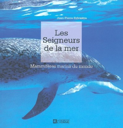 Les Seigneurs de la mer: Mammifères marins du monde book