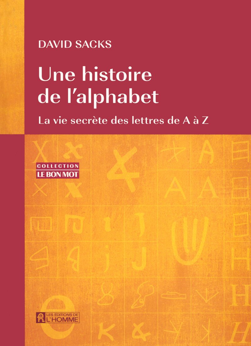 Une histoire de l'alphabet: La vie secrète des lettres de A à Z Books