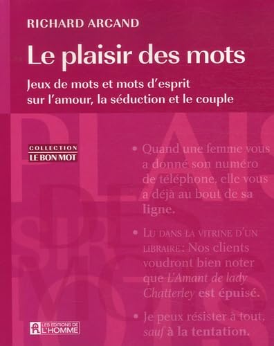 Le plaisir des mots: Jeux de mots et mots d'esprit sur l'amour, la séduction et le couple book