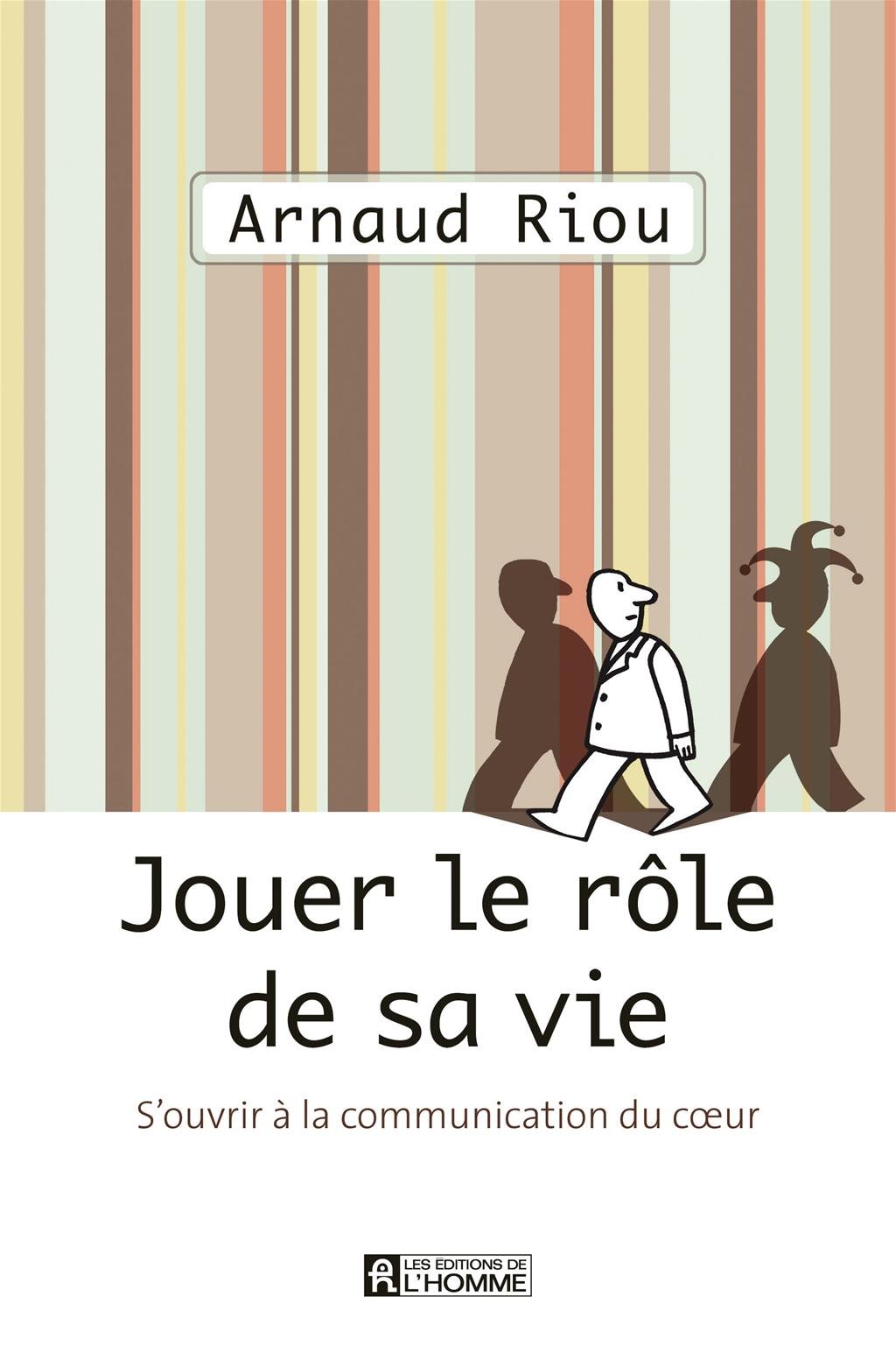 Devenir acteur de sa vie: S'ouvrir à la communication du coeur book