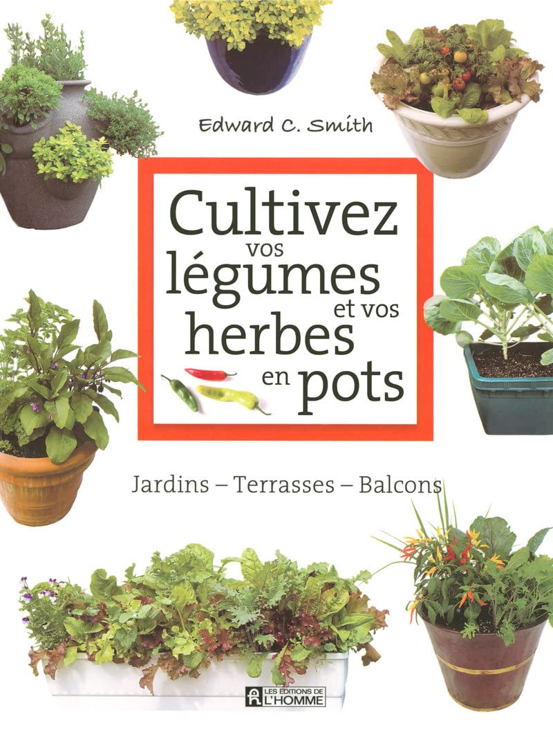 Cultivez vos légumes et vos herbes en pots book