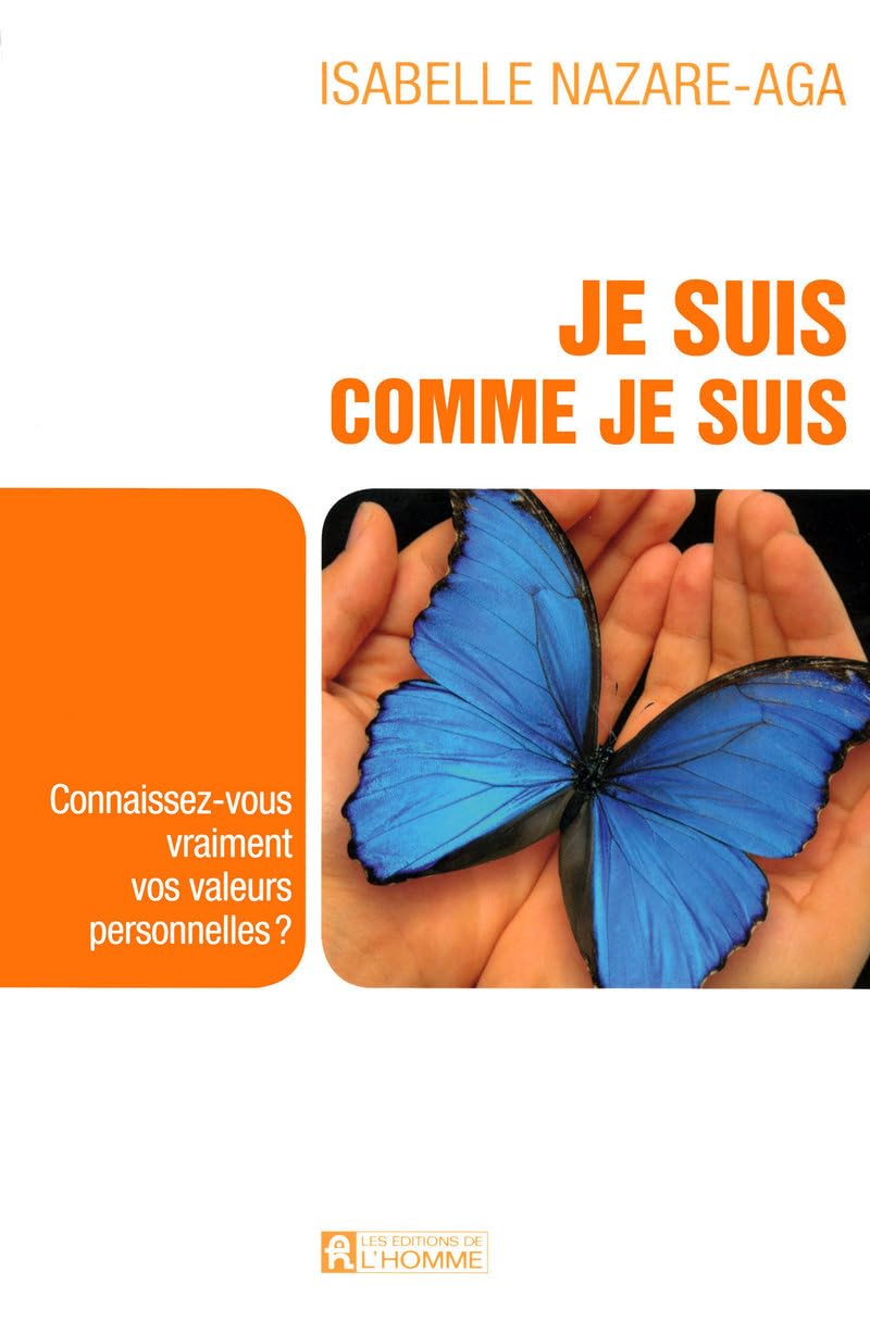 Je suis comme je suis: Connaissez-vous vraiment vos valeurs personnelles ? Books